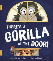 Book Cover for There's a Gorilla at the Door! by Clare Helen Welsh