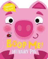 Book Cover for Boop My Nose Hungry Pig by Claire Baker