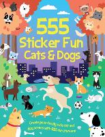 Book Cover for 555 Sticker Fun - Cats & Dogs Activity Book by Oakley Graham