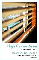 Book Cover for High Crime Area by Joyce Carol Oates