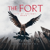 Book Cover for The Fort by Adrian Goldsworthy