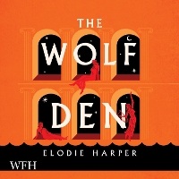 Book Cover for The Wolf Den by Elodie Harper