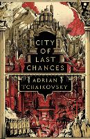 Book Cover for City of Last Chances by Adrian Tchaikovsky