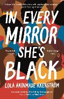 Book Cover for In Every Mirror She's Black by Lola Akinmade Akerstrom