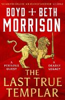 Book Cover for The Last True Templar by Boyd Morrison, Beth Morrison