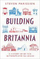 Book Cover for Building Britannia by Steven Parissien