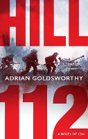 Book Cover for Hill 112 by Adrian Goldsworthy