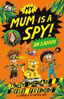 Book Cover for My Mum Is A Spy: On Safari by Andy McNab, Jess French