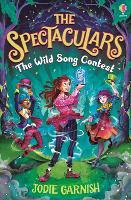 Book Cover for The Spectaculars: The Wild Song Contest by Jodie Garnish