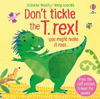 Book Cover for Don't Tickle the T. Rex! by Sam Taplin