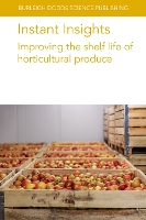 Book Cover for Instant Insights: Improving the Shelf Life of Horticultural Produce by Prof Jeffrey K University of Florida Brecht, Dr I University of South Florida United States Uysal, Dr M C N  Nunes