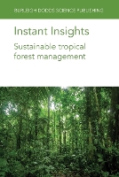 Book Cover for Instant Insights: Sustainable Tropical Forest Management by Mr Patrick D Forestry Development Specialist United Kingdom Hardcastle, Dr Alice Muchugi, Dr Sammy Kunming Inst Muraguri