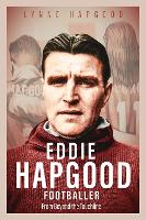 Book Cover for Eddie Hapgood Footballer by Lynne Hapgood