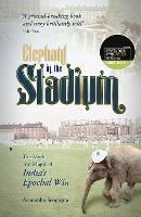 Book Cover for Elephant in the Stadium by Arunabha Sengupta
