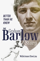 Book Cover for Better Than He Knew by Graham Barlow, James Hawkins