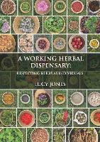 Book Cover for A Working Herbal Dispensary by Lucy Jones