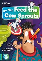 Book Cover for Do Not Feed the Cow Sprouts by Robin Twiddy