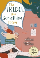 Book Cover for The Fridge Has Something to Say! by John Wood