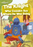 Book Cover for The Knight Who Couldn't See Where He Was Going by Charis Mather