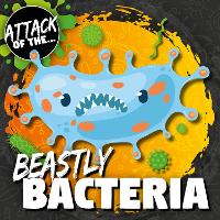 Book Cover for Beastly Bacteria by William Anthony, Amy Li