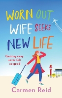 Book Cover for Worn Out Wife Seeks New Life by Carmen Reid