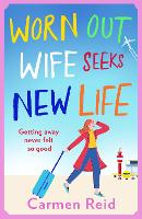 Book Cover for Worn Out Wife Seeks New Life by Carmen Reid