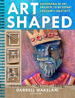 Book Cover for Art Shaped by Darrell Wakelam