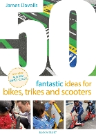 Book Cover for 50 Fantastic Ideas for Bikes, Trikes and Scooters by James Davolls