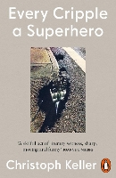 Book Cover for Every Cripple a Superhero by Christoph Keller