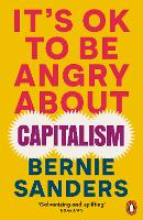 Book Cover for It's OK To Be Angry About Capitalism by Bernie Sanders