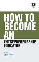 Book Cover for How to Become an Entrepreneurship Educator by Colin Jones