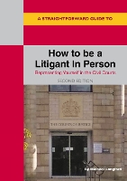 Book Cover for A Straightforward Guide To How To Be A Litigant In Person by Michael Langford
