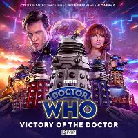 Book Cover for Doctor Who: The Eleventh Doctor Chronicles - Victory of the Doctor by Borna Matosic, John Dorney, Felicia Barker, Alfie Shaw