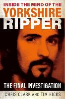 Book Cover for Inside the Mind of the Yorkshire Ripper by Chris Clark, Tim Hicks