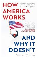 Book Cover for How America Works… and Why It Doesn’t by William Cooper