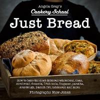 Book Cover for Angela Gray's Cookery School: Just Bread by Angela Gray