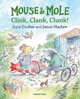 Book Cover for Mouse and Mole: Clink, Clank, Clunk! by Joyce Dunbar