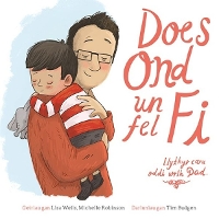 Book Cover for Does Ond Un Fel Fi: Llythyr Caru Oddi wrth Dad by Lisa Wells, Michelle Robinson