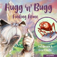 Book Cover for Hugg 'N' Bugg: Finding Home by Ian Brown