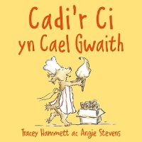 Book Cover for Cadi'r Ci Yn Cael Gwaith by Tracey Hammett
