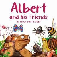 Book Cover for Albert and His Friends by Ian Brown