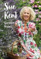 Book Cover for Sue Kent: Garden Notes by Sue Kent