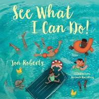 Book Cover for See What I Can Do! by Jon Roberts