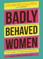 Book Cover for Badly Behaved Women by Anna-Marie Crowhurst