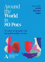 Book Cover for Around the World in 80 Pots by Ashmolean Museum