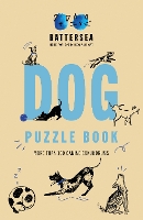 Book Cover for Battersea Dogs and Cats Home - Dog Puzzle Book by Battersea Dogs and Cats Home