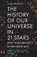 Book Cover for The History of Our Universe in 21 Stars by Giles Sparrow