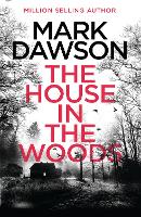 Book Cover for The House in the Woods by Mark Dawson