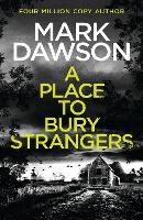 Book Cover for A Place to Bury Strangers by Mark Dawson