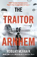 Book Cover for The Traitor of Arnhem by Robert Verkaik